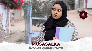 MUSASALKA ILMADII QARSOONAYD � XALQADDA 4 AAD [upl. by Enwad]