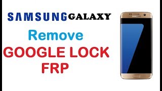 Samsung Galaxy S7  Remove Google Account Protection FRP using Realterm [upl. by Miguelita]