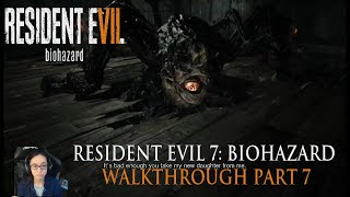 Resident Evil 7 Biohazard Walkthrough Part 7 [upl. by Treat]