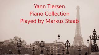 Yann Tiersen Piano Collection  Played by Markus Staab [upl. by Airdnaid]