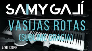 Samy Galí  Vasijas Rotas Sublime Gracia  Solo Piano Cover  Hillsong [upl. by Ahtibat]