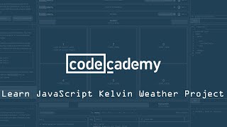 Codecademy Learn JavaScript Introduction Kelvin Weather Project [upl. by Gere]