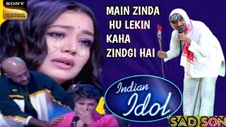 INDIAN IDOL में फिर से रूला दिया  MAIN ZINDA HU LEKIN KAHA ZINDGI HAI 😭SAD SONG ASLAM MASTI2 [upl. by Brennen]