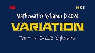 Variation Mathematics 4024 Part 3 CAIE Math 4024 Syllabus of Variation [upl. by Lasky]