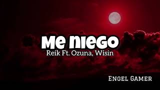 Reik Ft Ozuna Wisin  Me niego Letra [upl. by Gunnar817]