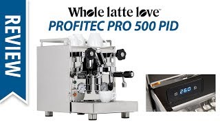 Review Profitec Pro 500 PID Espresso Machine [upl. by Adnuhsal]