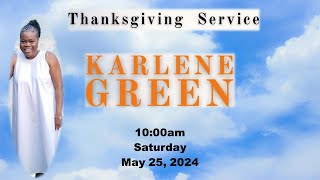 Karlene Green Service of Thanksgiving 1000am Saturday May 25 2024 [upl. by Anelaj]