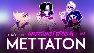 Underlust  Le Récit de Mettaton 2 [upl. by Anehsuc71]