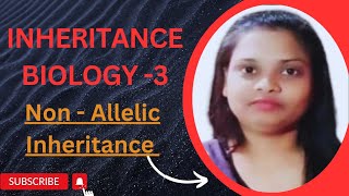 Inheritance Biology  3  Non  Allelic Inheritance [upl. by Olag]