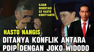 UJIAN DISERTASI S3 HASTO KRISTYANTO DITANYA KONFLIK PDIP DENGAN JOKOWI HASTO MALAH NANGIS [upl. by Muldon]