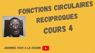 Fonctions circulaires réciproques Cours 4 Exercices [upl. by Gitel837]