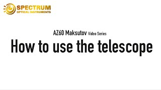 How to use the AZ60 Series 70mm Maksutov Telescope [upl. by Okemak]