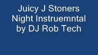 Juicy J Stoners night instrumental by DJ Rob Tech [upl. by Mairhpe]