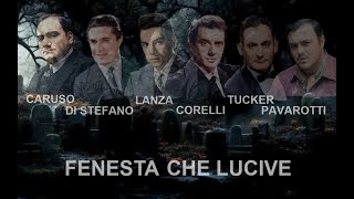 Fenesta che lucive  Six great recordings Caruso Di Stefano Lanza Corelli Tucker Pavarotti [upl. by Nyletak]