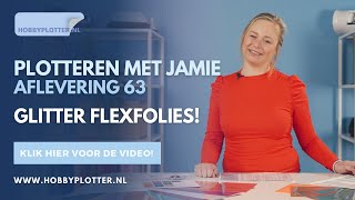 Plotteren met Jamie  Aflevering 63  Glitter flexfolies van Siser en PoliTape [upl. by Ecnadnac]