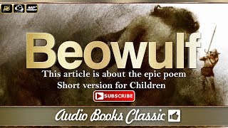 Beowulf  The epic poem  Adaptive for Children  Short version  AudioBook Classic [upl. by Nordna]