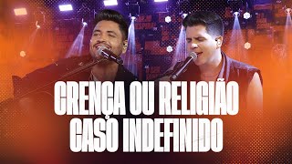 Fred e Fabrício  Crença Ou Religião  Caso Indefinido  Acústico de Primeira 2 Vol1 [upl. by Nylareg]