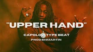 FREE Capolow Type Beat 2024  Upper Hand  Bay area type beat Shmartin [upl. by Aicilaana428]