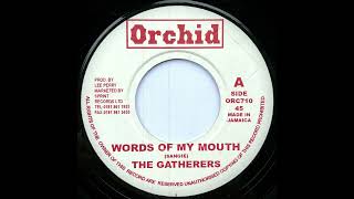 The Gatherers  Words of My Mouth  The Upsetters  Word A Mouth Dub Orchid [upl. by Epoillac]