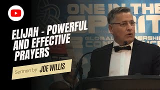 Elijah  Powerful and Effective Prayers  Joe Willis [upl. by Asante]