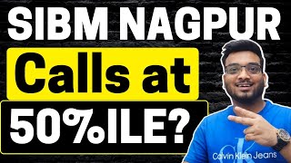 SIBM Nagur Calls Out  SIBM Nagpur Cut offs 50ile Is SIBM Nagpur worth Joining [upl. by Caughey]