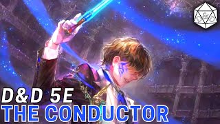 The Conductor A Full Support Build  DampD 5e [upl. by Lasko]