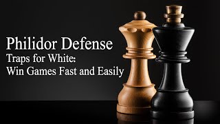 Cracking Philidor Defense Whites Ultimate Traps and Winning Strategies [upl. by Am]