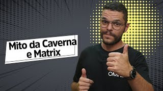 Mito da Caverna e Matrix  Brasil Escola [upl. by Leugim]