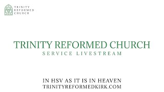 November 24th 2024s Lords Day Service  Trinity Reformed Church [upl. by Jer]