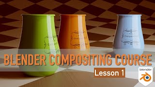 Blender Compositing Course  Lesson 1 [upl. by Pam]