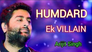 Humdard Jo Tu Mera Humdard Hai LYRICSArijit Singh  Ek Villain  Mithun Sidharth Shradha Ritesh [upl. by Sarine]