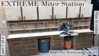 11  How to build the Extreme Miter Station [upl. by Eyeleen]