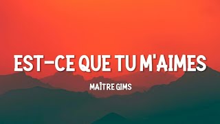 ESTCE QUE TU MAIMES  MAÎTRE GIMS LYRICS [upl. by Animrac]