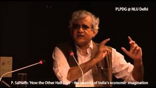 P Sainath How the Other Half Dies  the poverty of Indias economic imagination [upl. by Catherina]