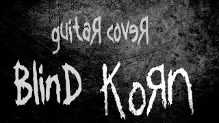 Korn – quotBlindquot  30th Anniversary Guitar Cover Neural Dsp Quad Cortex [upl. by Jonny]