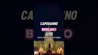 Capodanno a Berlino di lusso viaggiare travel lowcost viaggio consiglidiviaggio capodanno [upl. by Hanej585]