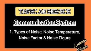 1 Noise  Types  Noise Figure  Noise Factor  Communication Systems [upl. by Juster964]