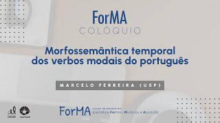 Colóquios do ForMA  Morfossemântica temporal dos verbos modais do português [upl. by Aicekal]