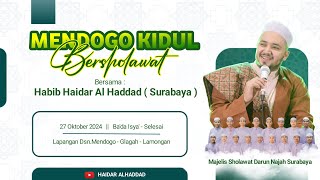 LIVE MENDOGO KIDUL BERSHOLAWAT BERSAMA HABIB HAIDAR BIN ABDULLAH ALHADDAD [upl. by Wernher668]