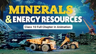 Minerals and energy resources class 10 one shot animation  Class 10 geography chapter 5 CBSE [upl. by Retsila647]