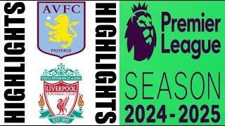 Liverpool vs Aston Villa 20 Highlights  Premier League 20242025 [upl. by Jeffrey]