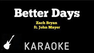 Zach Bryan  Better Days  Karaoke Guitar Instrumental  John Mayer [upl. by Nae750]