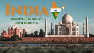 India  Discovering Indias Rich Heritage [upl. by Airegin593]