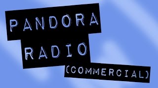 Pandora Radio  Commercial [upl. by Vanden]