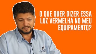 O QUE QUER DIZER ESSA LUZ VERMELHA NO MEU EQUIPAMENTO [upl. by Persas]