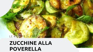 Zucchine alla Poverella Morbide Ricetta Pugliese [upl. by Mloclam214]