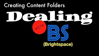 Dealing with Brightspace  Creating Modules [upl. by Haral]