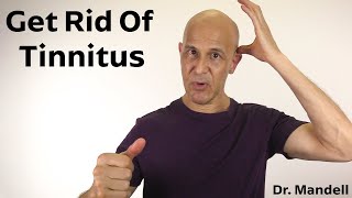 How to Naturally Get Rid of Tinnitus  Dr Alan Mandell DC [upl. by Peonir]