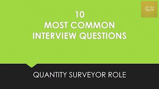 10 Common Interview Questions  Quantity Surveyor Role  Prepare for your next Interview [upl. by Anastice]