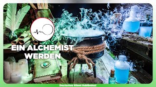 🎧 ALCHEMIE LERNEN amp BEHERRSCHEN  ALCHEMISTISCHE FÄHIGKEITEN TRAINIEREN  GENIALER ALCHEMIST WERDEN [upl. by Ataeb]